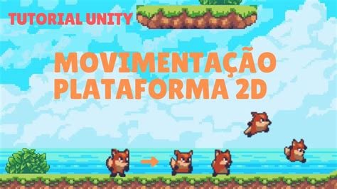 Movimentação em jogo de plataforma Tutorial Unity 2D YouTube