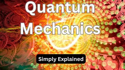 Quantum Mechanics Simply Explained Youtube