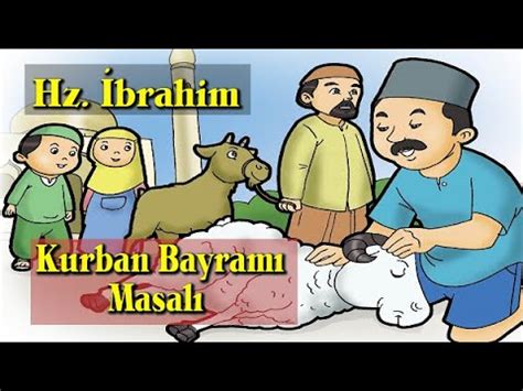 Hz İbrahim Kurban Bayramının Hikayesi dini masallar eğitici