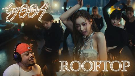 First Reaction To Yooa Rooftop Mv Youtube