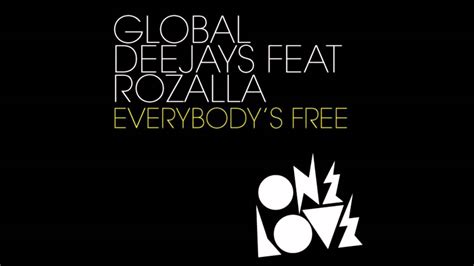 Global Deejays Feat Rozalla Everybody S Free Klaas Remix Hd Youtube