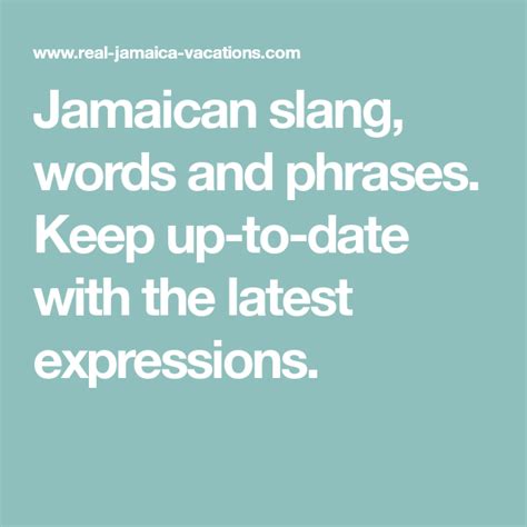 Jamaican slang, words and phrases. Keep up-to-date with the latest ...