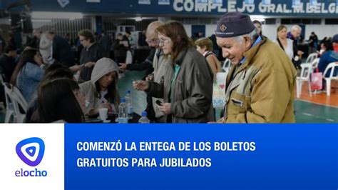 Comenz La Entega De Los Boletos Gratuitos Para Jubilados Youtube