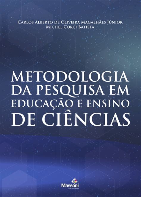 Pdf Metodologia Da Pesquisa Em Educação E Ensino De Ciências