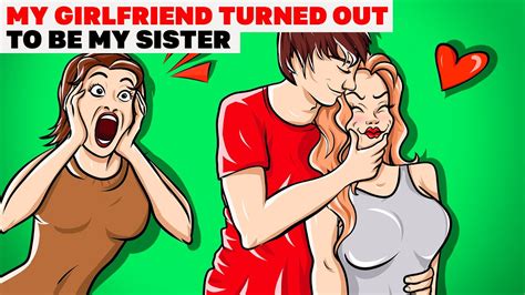 My Girlfriend Turned Out To Be My Sister Animated Story Youtube