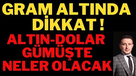 Gram Alt Na Dikkat Rekorlar K R L Yor Gram Alt N Gram G M Dolar