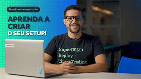 Setup Do Trader Saiba Tudo Para Criar Uma Estratégia Vencedora Youtube