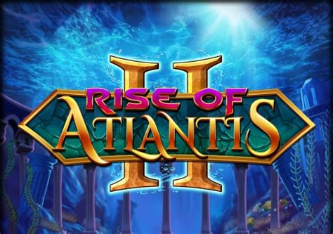 Rise Of Atlantis 2 Slot Review Demo Blueprint Gaming