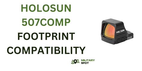 Holosun 507 COMP footprint compatibility | Military Spot