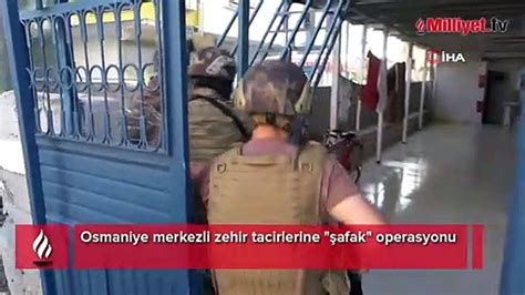 Osmaniye Merkezli Zehir Tacirlerine Afak Operasyonu Dailymotion Video