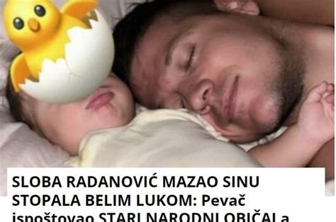 SLOBA RADANOVIĆ MAZAO SINU STOPALA BELIM LUKOM Pevač ispoštovao STARI