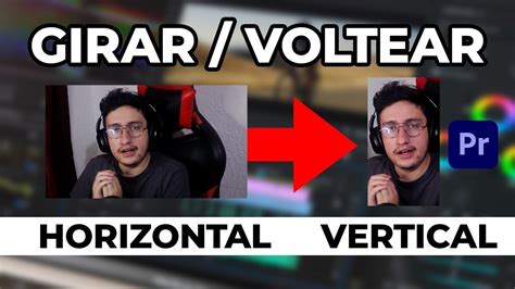 Como Pasar Un Video De Horizontal A Vertical En Premiere Como Voltear