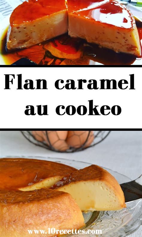 Flan Caramel Au Cookeo Dessert Soir Flan Recette Cookeo Dessert