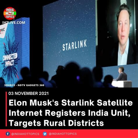 Elon Musk’s Starlink Satellite Internet Registers India Unit, Targets ...