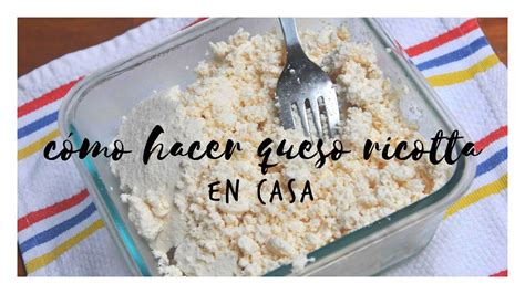 Cómo hacer queso Ricotta casero y muy fácil YouTube