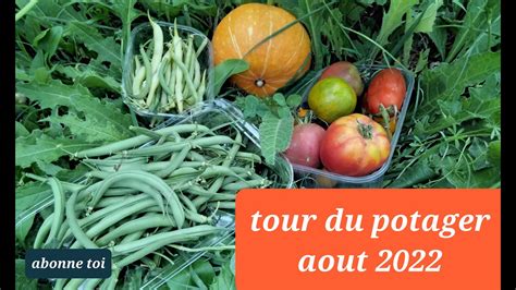 Tour Du Potager Ao T Youtube