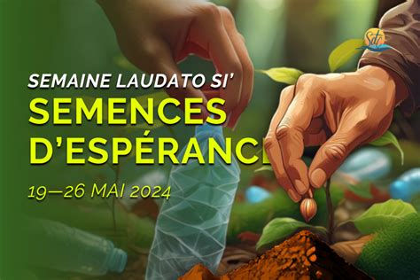 Semaine Laudato Si Semences Desp Rance Soeurs De La Charit