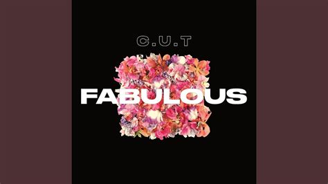 Fabulous - Cut: Song Lyrics, Music Videos & Concerts