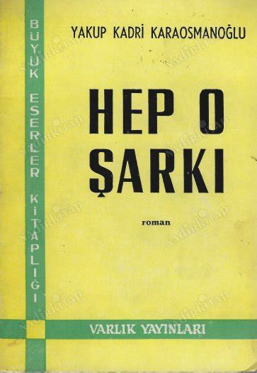 Hep O Arki Cep Boy Yakup Kadr Karaosmano Lu Nadir Kitap