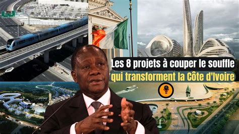 M Ga Projets Les Plus Impressionnants De La C Te D Ivoire En