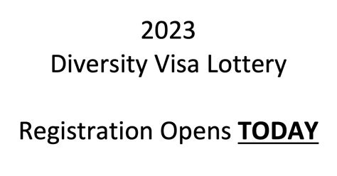 Diversity Visa Lottery 2023 Registration Opens Today Lally Immigration Services