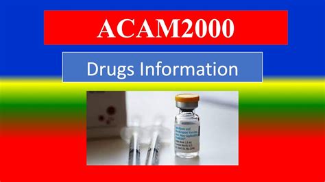 ACAM2000 Generic Name Drug Class Precautions How To Use Side