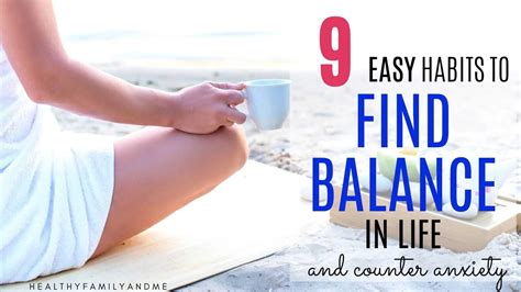 9 Easy Habits To Find Balance In Life And Why Its Important Healthy