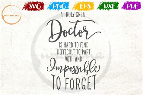 A Truly Great Doctor Is Hard To Find Nurse Quote Art