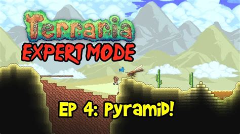 Ep 4 PYRAMID Terraria EXPERT MODE Let S Play Playthrough 1 3 PC