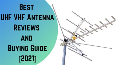 7 Best UHF VHF Antenna Reviews and Buying Guide [2024]