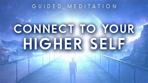 Connect To Your Higher Self Create Your Greatest Life Guided