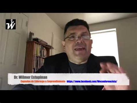 Dr Wilmer Estupinan Capsulas De Liderazgo Emprendimiento YouTube