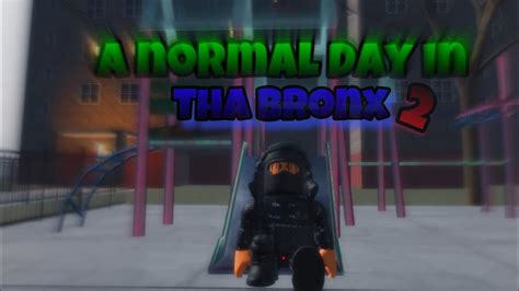 Tha Bronx 2🔪 A Normal Day In Tha Bronx 2 Best Video I Have Ever Did