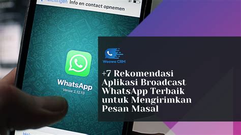 Aplikasi Broadcast Whatsapp Terbaik Mengirimkan Pesan Masal