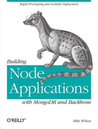 Building Node Applications With Mongodb And Backbone Rapid Prototyping