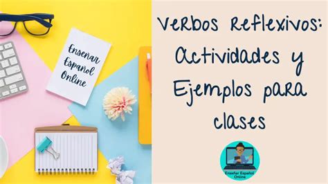 ¿cómo Enseñar Verbos Reflexivos En Español Enseñar Español Online