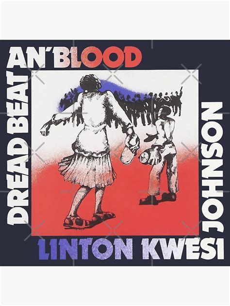 LKJ Linton Kwesi Johnson Dread Beat An Blood Poster For Sale By