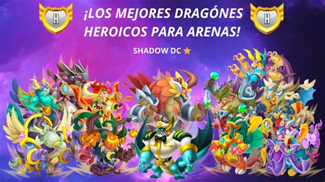 Los Mejores Drag Nes Heroicos Para Arenas En Drag N City Dragoncity