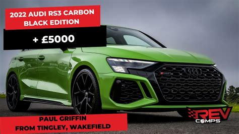 Paul Griffin Wont The 2022 Audi Rs3 Carbon Black Edition £5000 Youtube