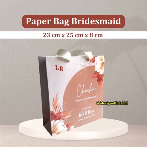 Jual Paperbag Bridesmaid Uk 25 X 23 X 8 Cm 1 Sisi Shopee Indonesia