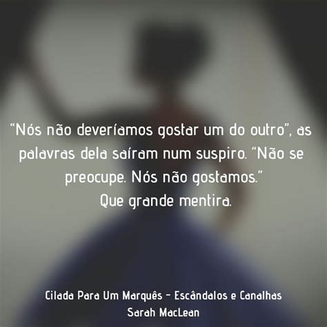 Pin De Marina Bruno Em Romance De Poca Frases Marcantes De Livros