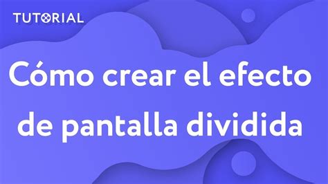 C Mo Crear El Efecto De Pantalla Dividida Movavi Tutorial Youtube