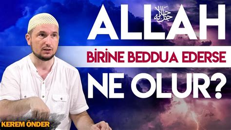 Allah B R Ne Beddua Ederse Ne Olur Kerem Nder Youtube