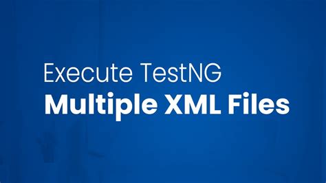 Execute Multiple Xml Files In Testng Youtube