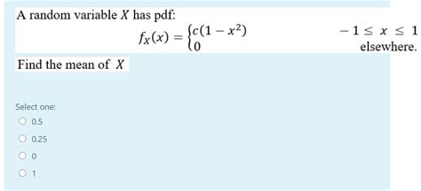 Solved A Random Variable X Has Pdf Fx X Sc 1 X2 Lo 1 Chegg