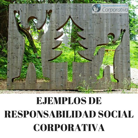 Ejemplos De Responsabilidad Social Corporativa Responsabilidad Social Corporativa Rsc