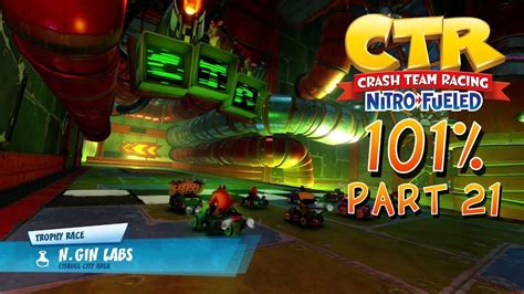 Crash Team Racing Nitro Fueled 101 Playthrough Medium Part 21 N