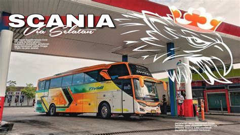 Kenyamanan Scania Di Jalur Selatan Jogja Sukabumi Parwis Naik