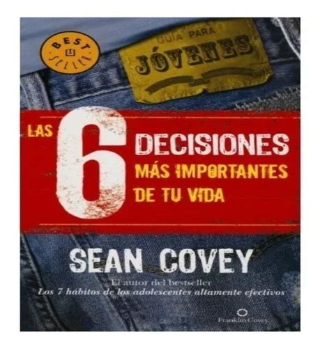 Las 6 Decisiones Más Importantes De Tu Vida Sean Covey Envío Gratis