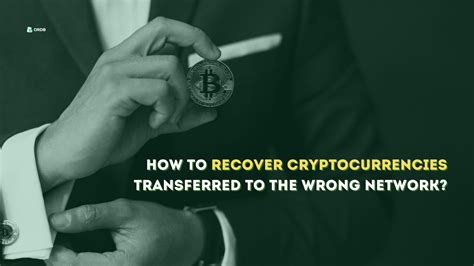 How To Recover Crypto Sent To Wrong Network A Comprehensive Guide 2023